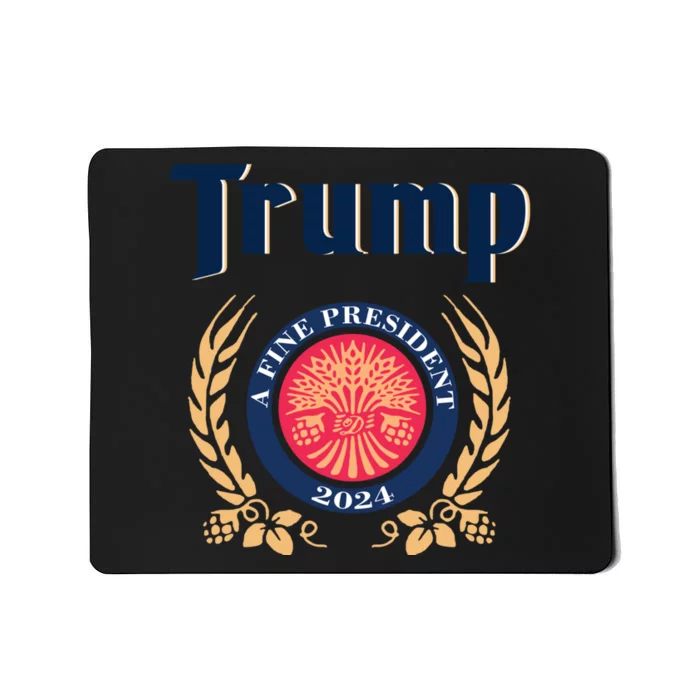 Trump A Fine President 2024 Mousepad