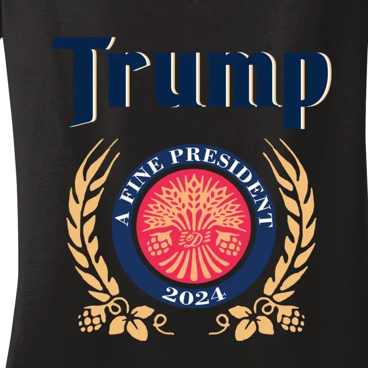 Trump A Fine President 2024 Women's V-Neck T-Shirt