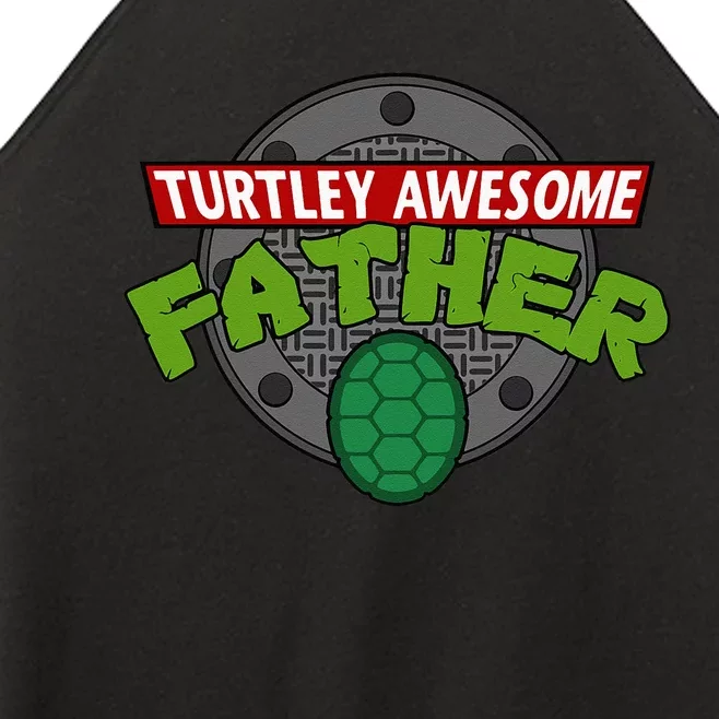 Turtley Awesome Father Awesome Fathers Day Women’s Perfect Tri Rocker Tank