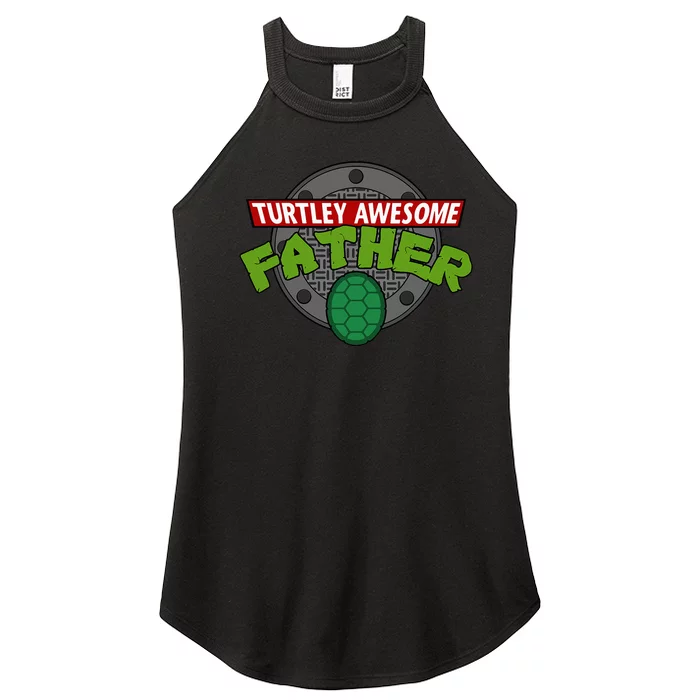 Turtley Awesome Father Awesome Fathers Day Women’s Perfect Tri Rocker Tank