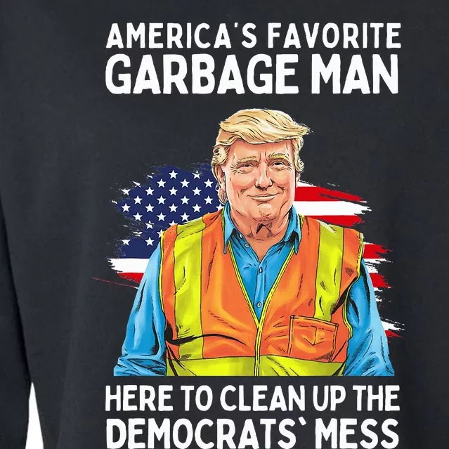 Trump AmericaS Favorite Garbage Man Trump In Trash Truck Cropped Pullover Crew