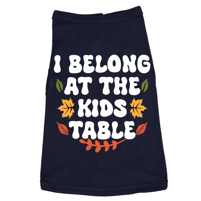 Thanksgiving Adult Family Fun I Belong At The Kids Table Doggie Tank