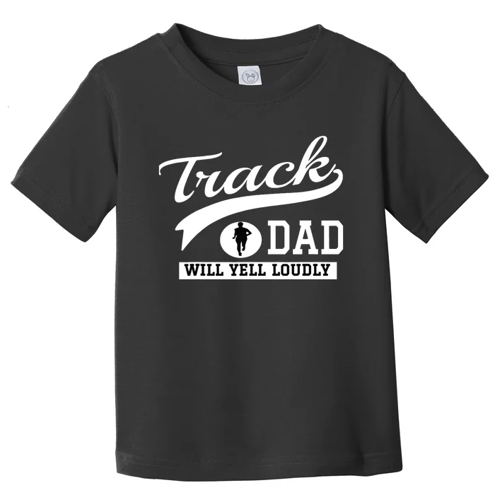 Track And Field Dad Loud Cheer Dad Runner Gift Toddler T-Shirt