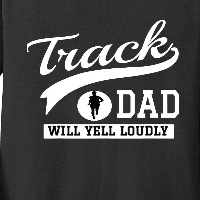 Track And Field Dad Loud Cheer Dad Runner Gift Kids Long Sleeve Shirt