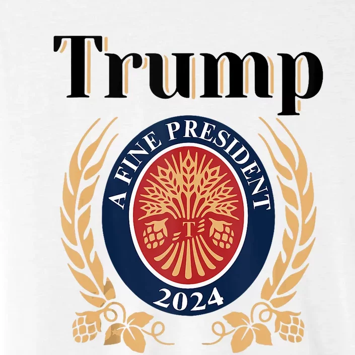 Trump A Fine President 2024 Re Election 2024 ChromaSoft Performance T-Shirt