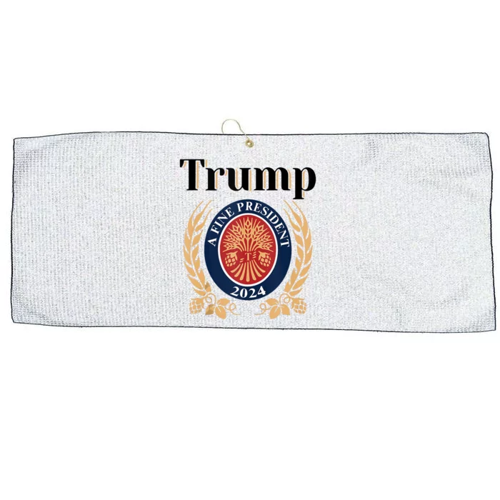 Trump A Fine President 2024 Re Election 2024 Large Microfiber Waffle Golf Towel