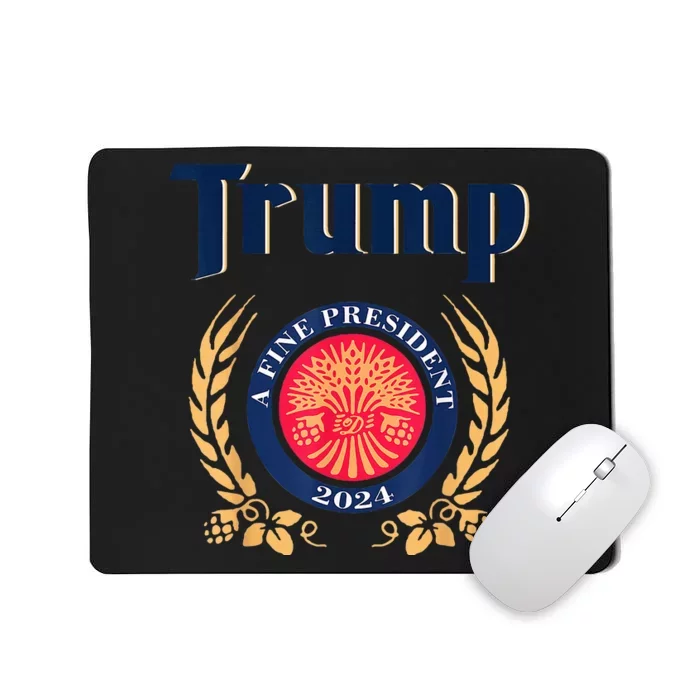 Trump A Fine President 2024 Take America Back Election Mousepad