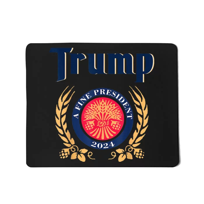 Trump A Fine President 2024 Take America Back Election Mousepad