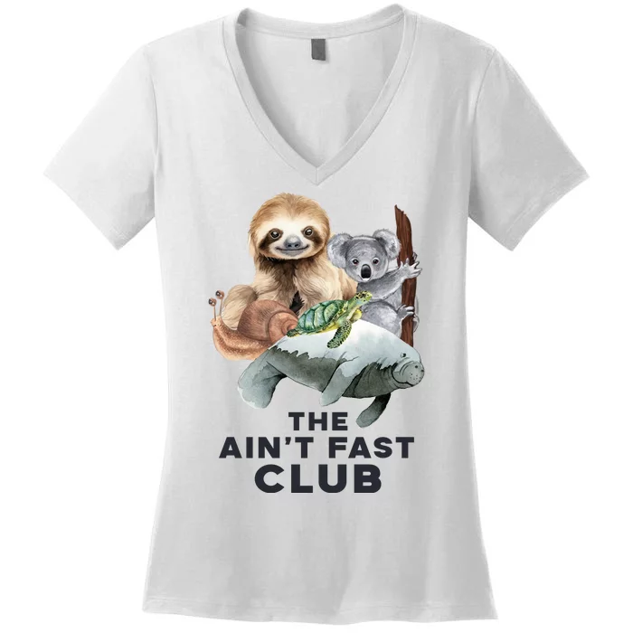 The Aint Fast Club Funny Cute Slow Animal Women's V-Neck T-Shirt