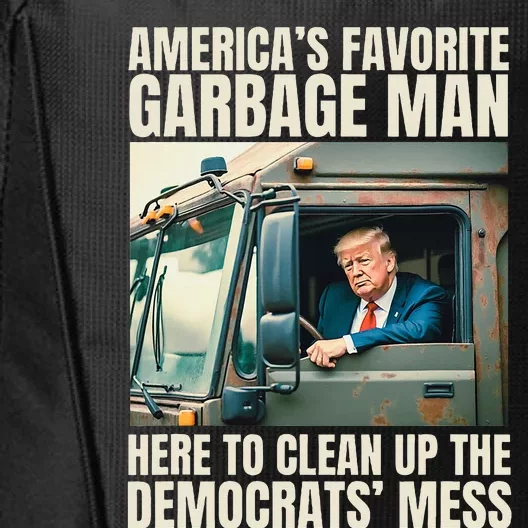 Trump AmericaS Favorite Garbage Man Trump In Trash Truck City Backpack