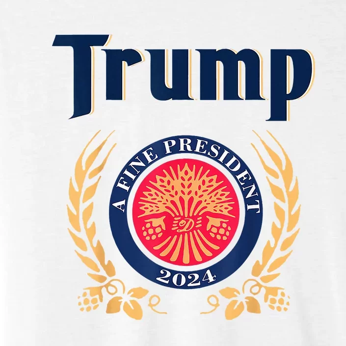 Trump A Fine President 2024 ChromaSoft Performance T-Shirt