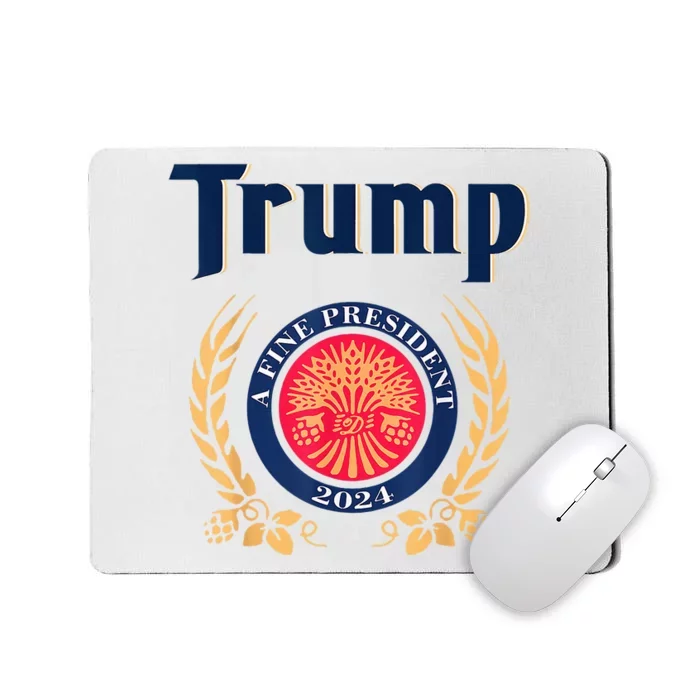 Trump A Fine President 2024 Mousepad