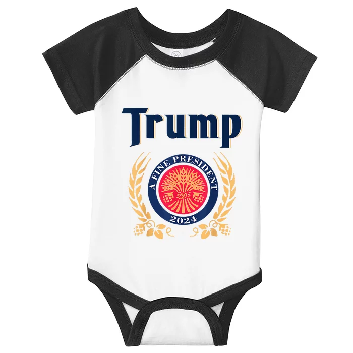 Trump A Fine President 2024 Infant Baby Jersey Bodysuit