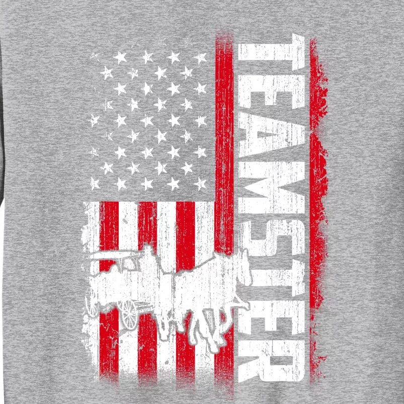 Teamster American Flag Funny Quotes Sayings Tall Sweatshirt