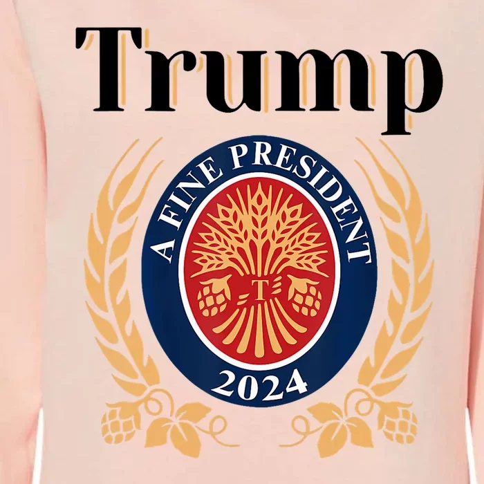 Trump A Fine President 2024 Reelection 2024 Womens California Wash Sweatshirt