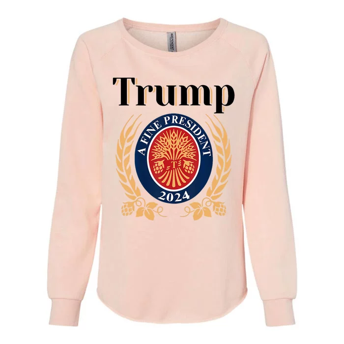 Trump A Fine President 2024 Reelection 2024 Womens California Wash Sweatshirt