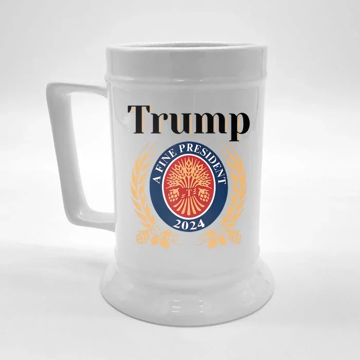 Trump A Fine President 2024 Reelection 2024 Front & Back Beer Stein