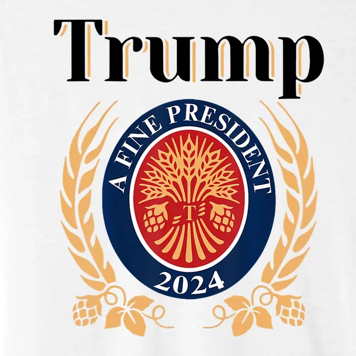 Trump A Fine President 2024 Reelection 2024 ChromaSoft Performance T-Shirt