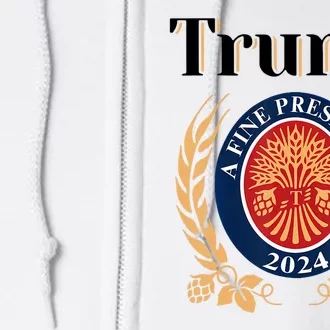 Trump A Fine President 2024 Reelection 2024 Full Zip Hoodie