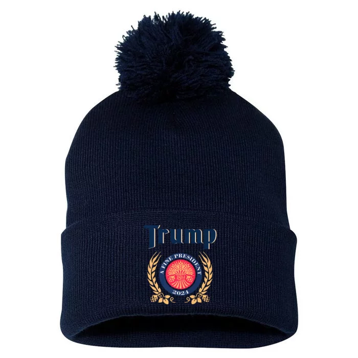 Trump A Fine President 2024 Pom Pom 12in Knit Beanie