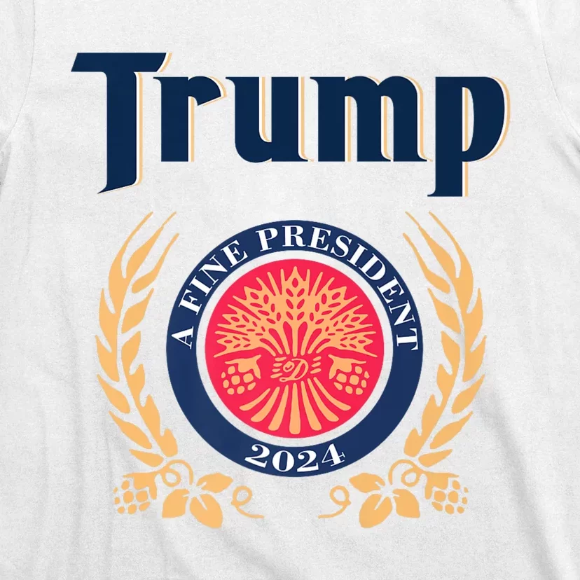 Trump A Fine President 2024 T-Shirt