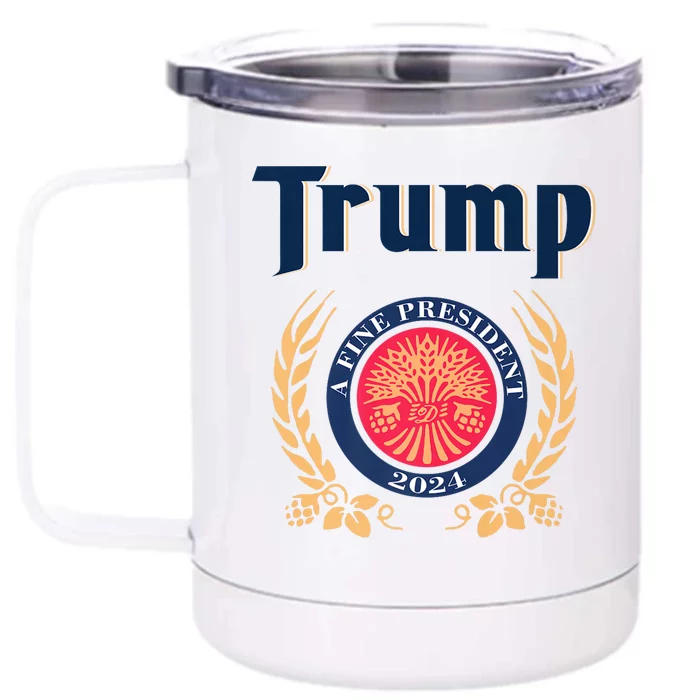 Trump A Fine President 2024 Front & Back 12oz Stainless Steel Tumbler Cup