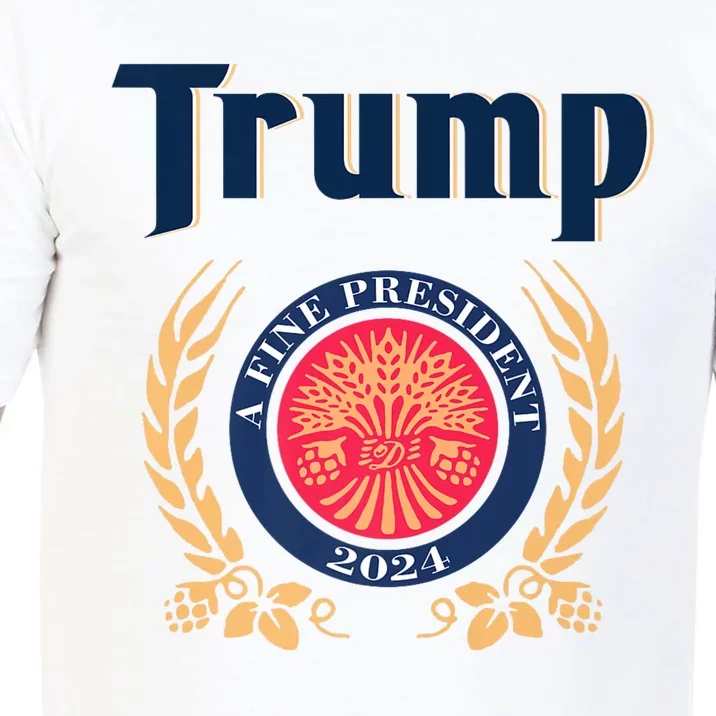 Trump A Fine President 2024 Comfort Colors T-Shirt