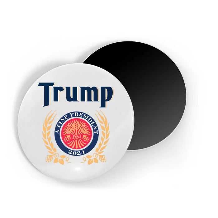 Trump A Fine President 2024 Magnet