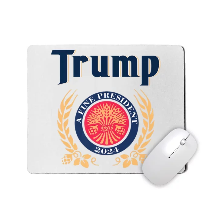 Trump A Fine President 2024 Mousepad