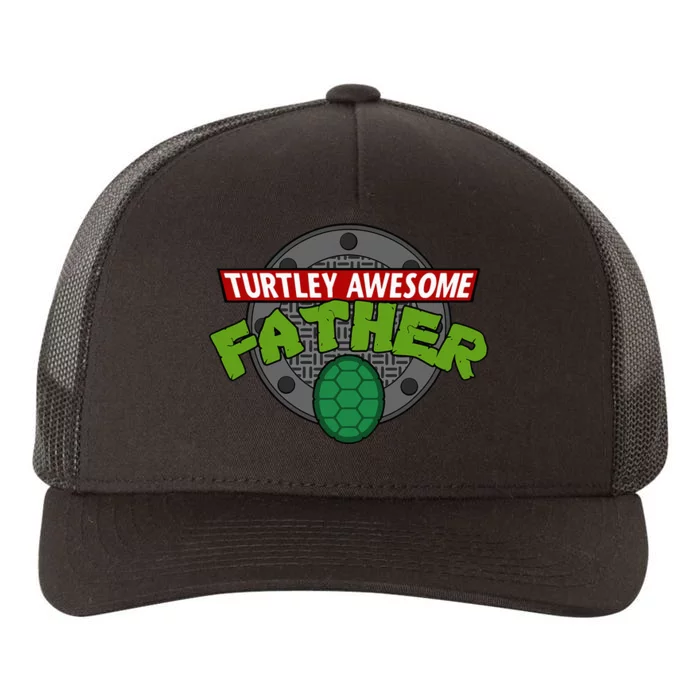 Turtley Awesome Father Awesome Fathers Day Yupoong Adult 5-Panel Trucker Hat