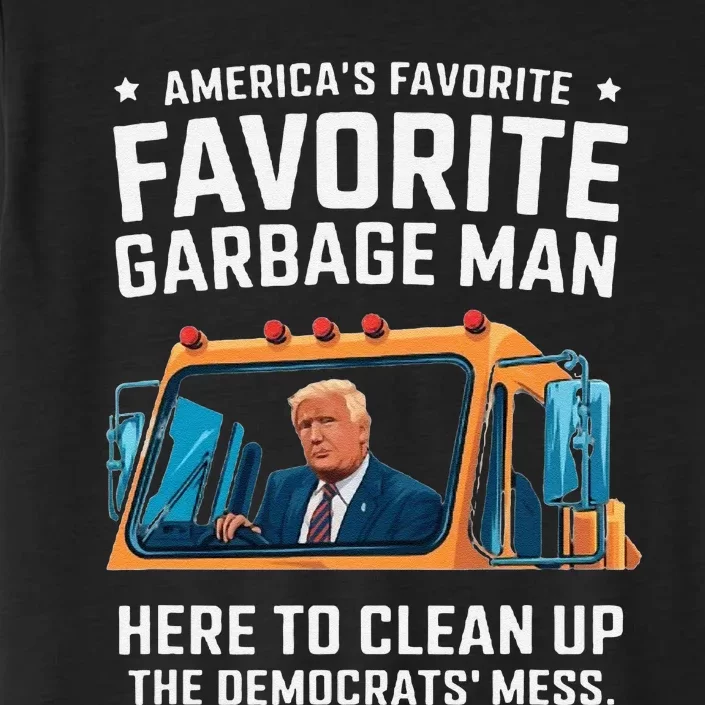 Trump AmericaS Favorite Garbage Man Trump In Trash Truck ChromaSoft Performance T-Shirt