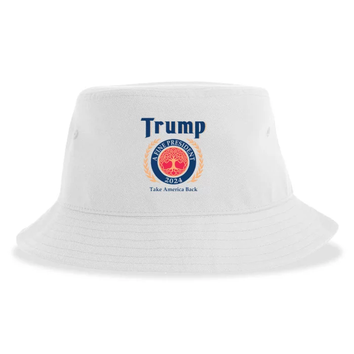 Trump A Fine President 2024 Take America Back Sustainable Bucket Hat