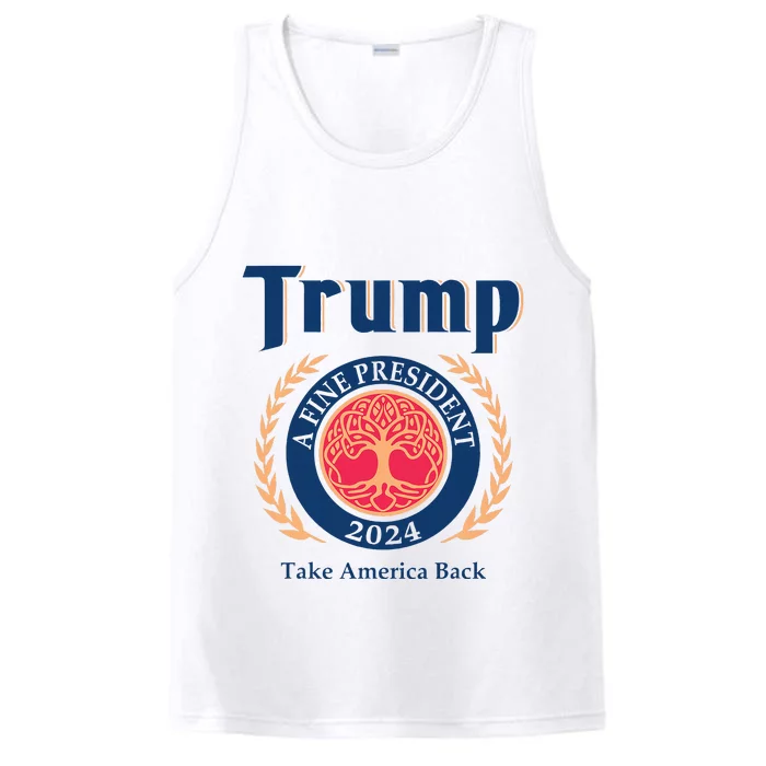 Trump A Fine President 2024 Take America Back Performance Tank