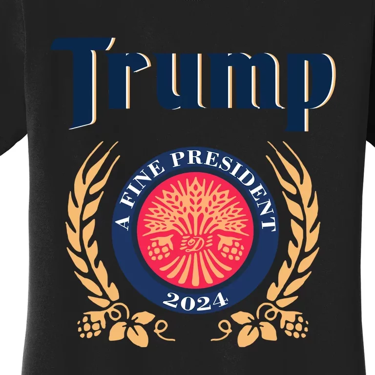 Trump A Fine President 2024 Women's T-Shirt