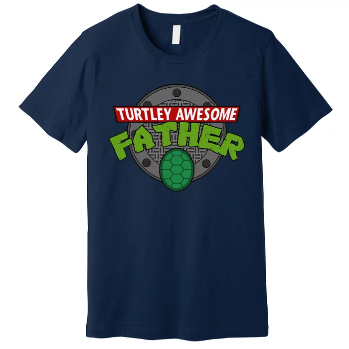 Turtley Awesome Father Awesome Fathers Day Premium T-Shirt