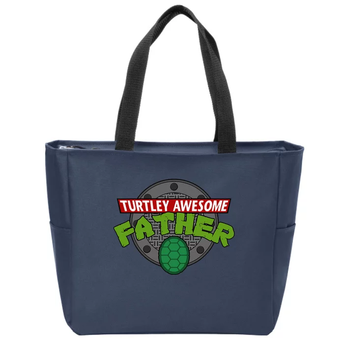 Turtley Awesome Father Awesome Fathers Day Zip Tote Bag