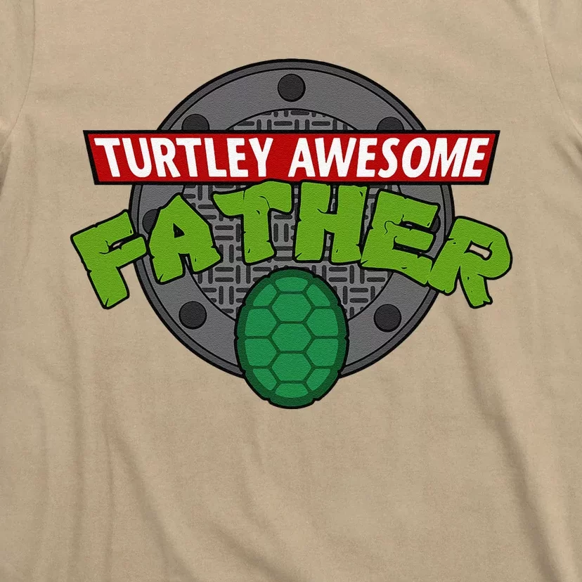 Turtley Awesome Father Awesome Fathers Day T-Shirt