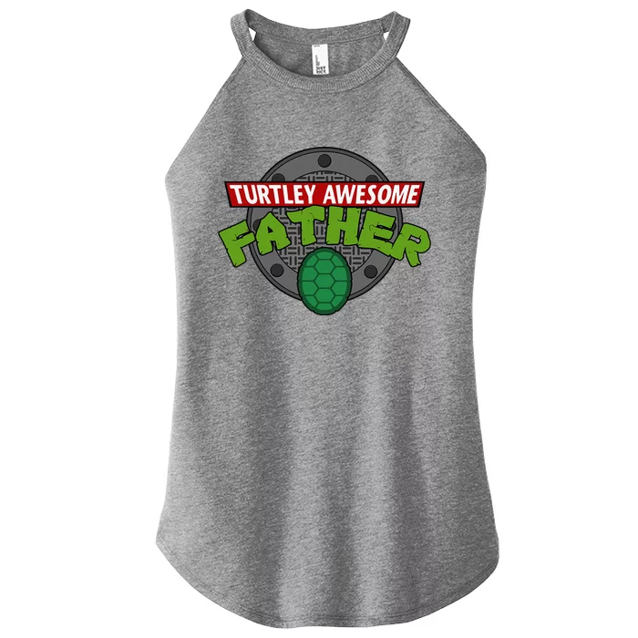 Turtley Awesome Father Awesome Fathers Day Women’s Perfect Tri Rocker Tank