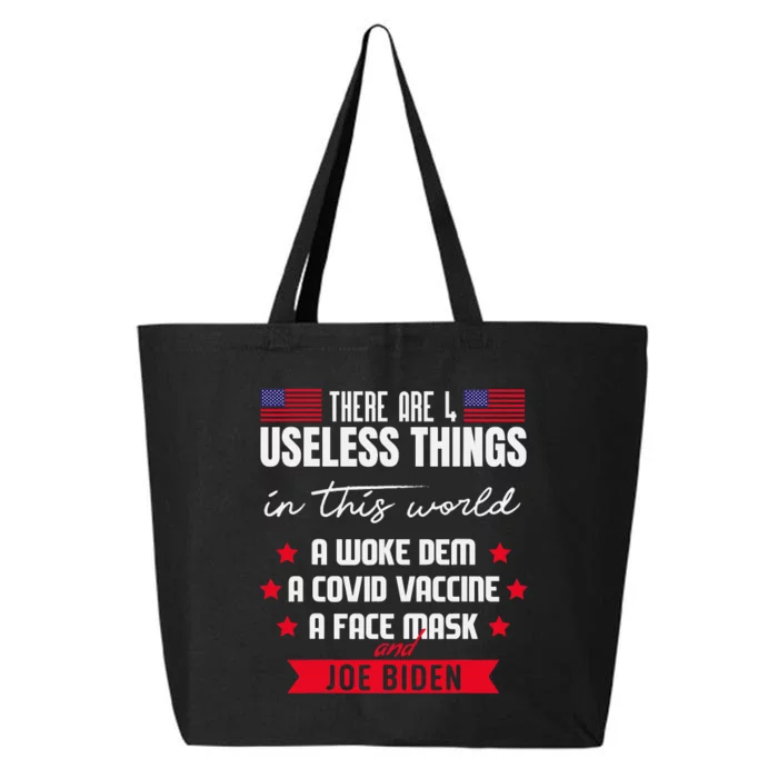 There Are Four Useless Things In This World Sarcastic Biden 25L Jumbo Tote