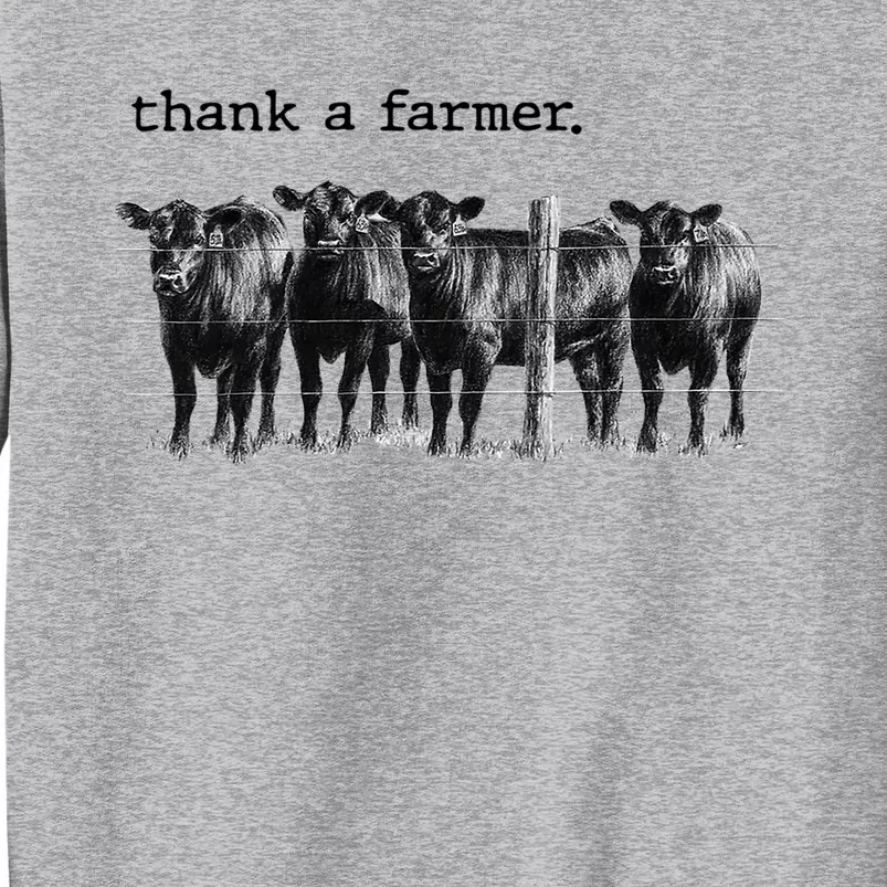 Thank A Farmer Cow Lover Heifer Lover Agriculture Outfit Great Gift Tall Sweatshirt