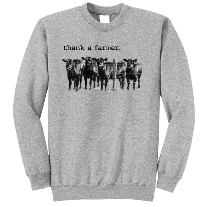 Thank A Farmer Cow Lover Heifer Lover Agriculture Outfit Great Gift Tall Sweatshirt