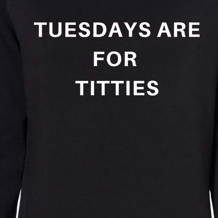 Tuesdays Are For Titties Womens California Wash Sweatshirt