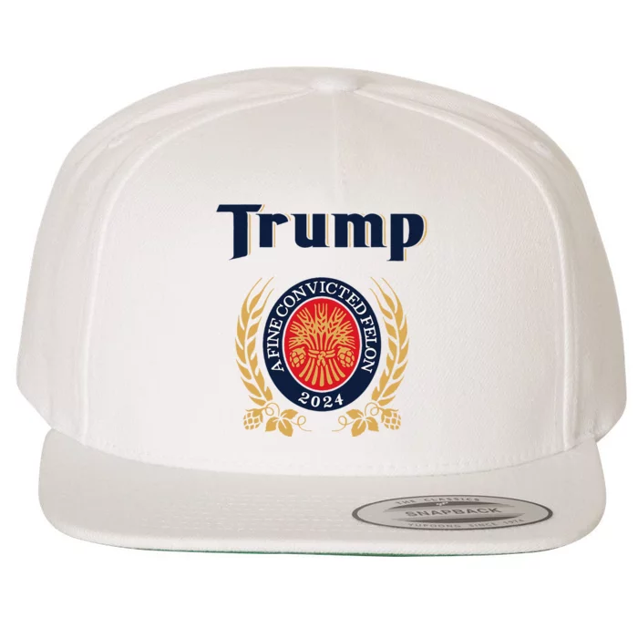 Trump A Fine Convicted Felon 2024 Beer Wool Snapback Cap