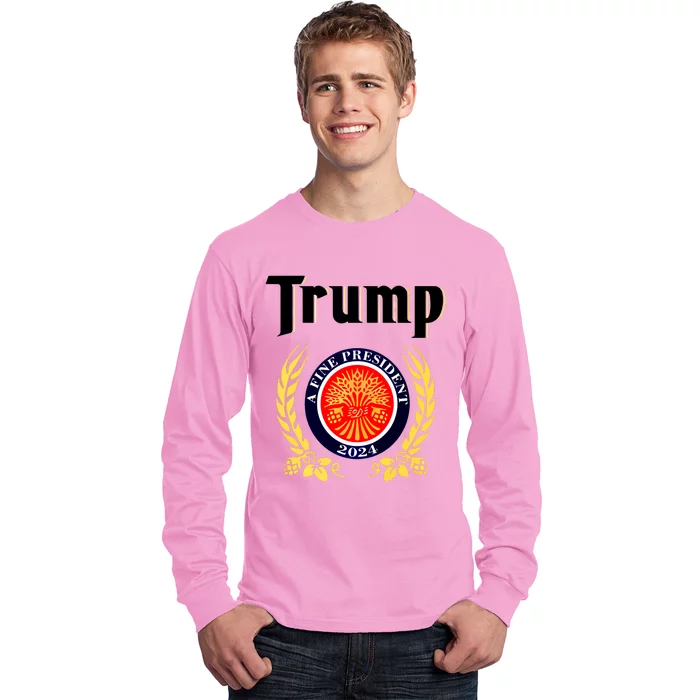 Trump A Fine President 2024 Long Sleeve Shirt