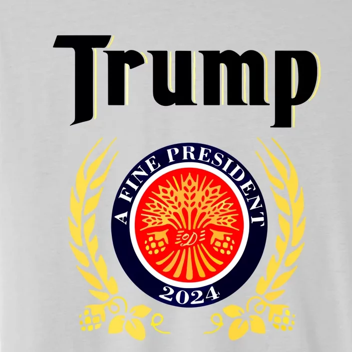 Trump A Fine President 2024 ChromaSoft Performance T-Shirt