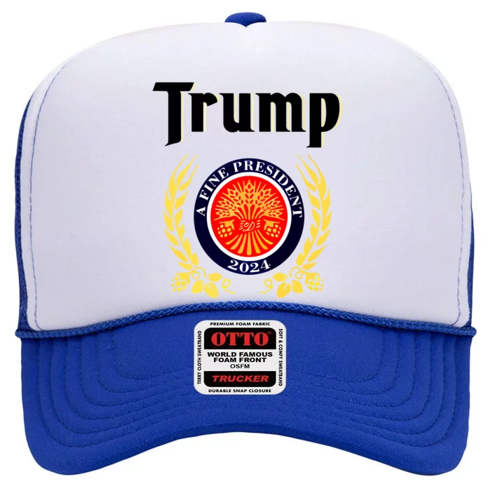 Trump A Fine President 2024 High Crown Mesh Trucker Hat