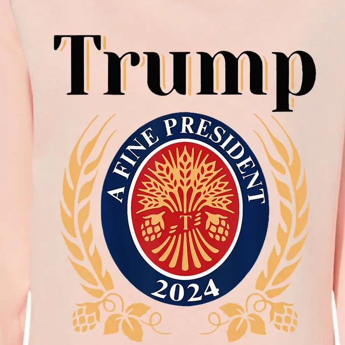 Trump A Fine President 2024 Re Election 2024 Womens California Wash Sweatshirt