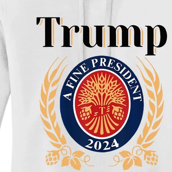 Trump A Fine President 2024 Re Election 2024 Women's Pullover Hoodie