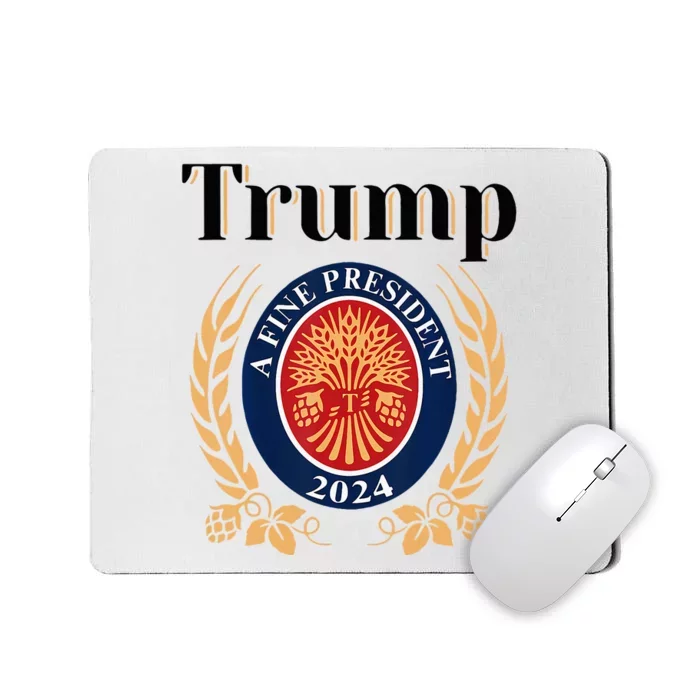 Trump A Fine President 2024 Re Election 2024 Mousepad