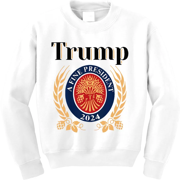 Trump A Fine President 2024 Re Election 2024 Kids Sweatshirt